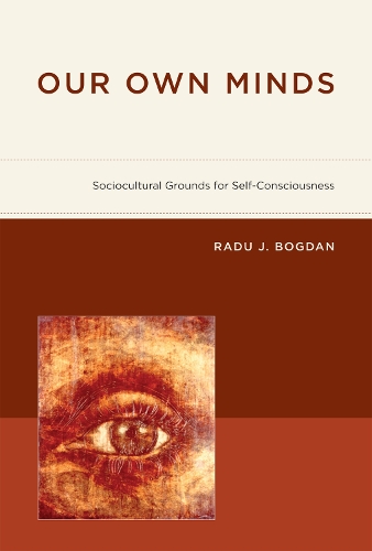 Паперова книга «Our Own Minds: Sociocultural Grounds for Self-Consciousness», автор Раду Дж. Богдан - фото №1