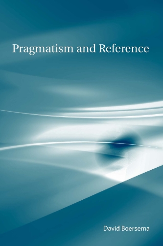 Бумажная книга «Pragmatism and Reference», автор Дэвид Бурсема - фото №1