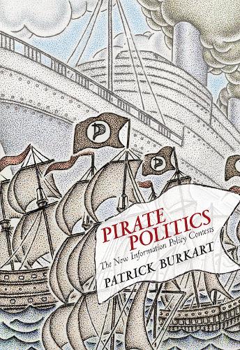 Бумажная книга «Pirate Politics: The New Information Policy Contests», автор Патрик Буркарт - фото №1
