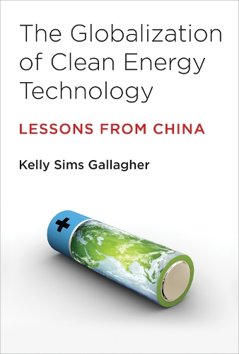 Бумажная книга «The Globalization of Clean Energy Technology: Lessons from China», автор Келли Симс Галлахер - фото №1