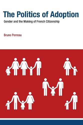 Бумажная книга «The Politics of Adoption: Gender and the Making of French Citizenship», автор Бруно Перро - фото №1