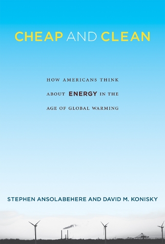 Бумажная книга «Cheap and Clean: How Americans Think about Energy in the Age of Global Warming», авторов Дэвид М. Кониски, Стивен Ансолабехер - фото №1