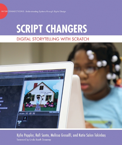 [object Object] «Script Changers: Digital Storytelling with Scratch», авторов Кэти Сален Текинбаш, Кайли Пепплер, Мелисса Гресальфи, Рафи Санто - фото №1