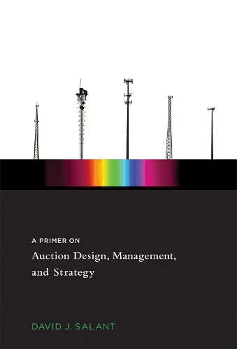 Паперова книга «A Primer on Auction Design, Management, and Strategy», автор Девід Дж. Салант - фото №1