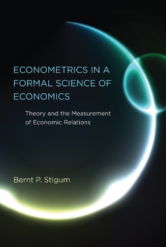 Бумажная книга «Econometrics in a Formal Science of Economics: Theory and the Measurement of Economic Relations», автор Бернт П. Стигум - фото №1