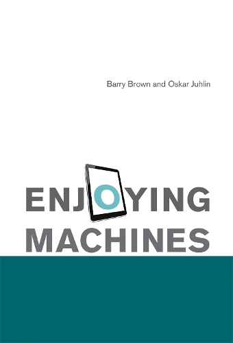 Бумажная книга «Enjoying Machines», авторов Барри Браун, Оскар Юхлин - фото №1
