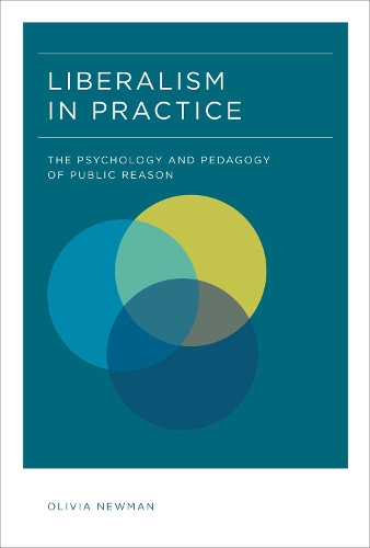 Бумажная книга «Liberalism in Practice: The Psychology and Pedagogy of Public Reason», автор Оливия Ньюман - фото №1