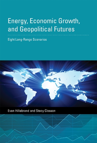 Бумажная книга «Energy, Economic Growth, and Geopolitical Futures: Eight Long-Range Scenarios», авторов Эван Хиллебранд, Стейси Клоссон - фото №1