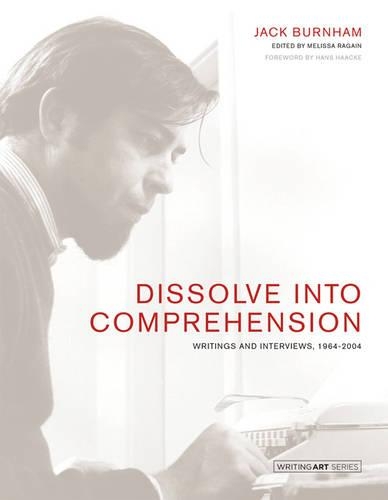 Паперова книга «Dissolve into Comprehension: Writings and Interviews, 1964-2004», автор Джек Бернем - фото №1