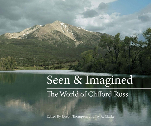Бумажная книга «Seen & Imagined: The World of Clifford Ross», автор Клиффорд Росс - фото №1