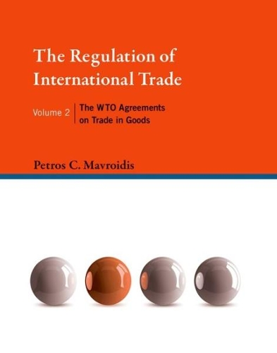 Бумажная книга «The Regulation of International Trade: The WTO Agreements on Trade in Goods», автор Петрос К. Мавроидис - фото №1