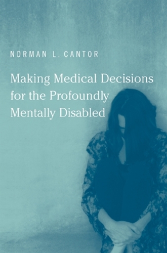 Бумажная книга «Making Medical Decisions for the Profoundly Mentally Disabled», автор Норман Л. Кантор - фото №1