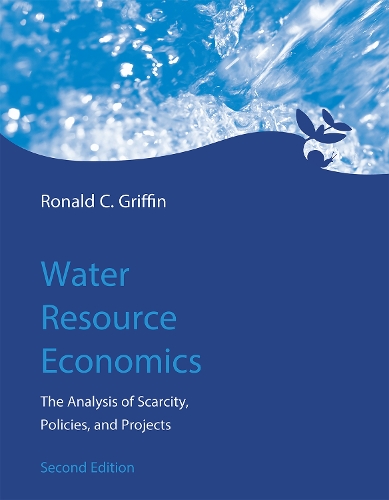 Бумажная книга «Water Resource Economics: The Analysis of Scarcity, Policies, and Projects», автор Рональд К. Гриффин - фото №1