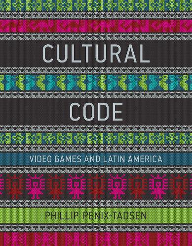 Бумажная книга «Cultural Code: Video Games and Latin America», автор Филлип Пеникс-Тадсен - фото №1