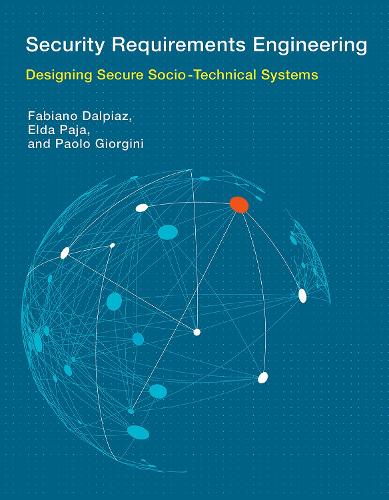 [object Object] «Security Requirements Engineering: Designing Secure Socio-Technical Systems», авторов Эльда Пайя, Фабиано Дальпиас, Паоло Джорджини - фото №1