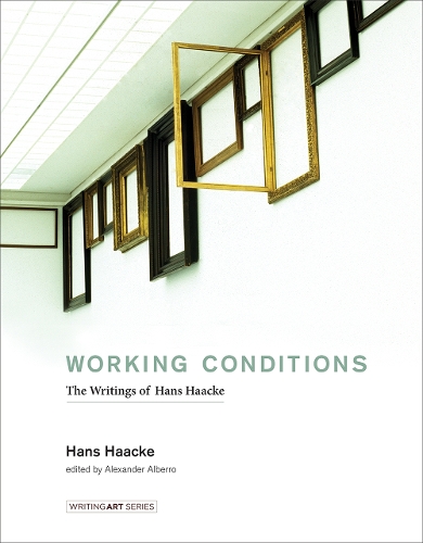 Бумажная книга «Working Conditions: The Writings of Hans Haacke», автор Ганс Хааке - фото №1