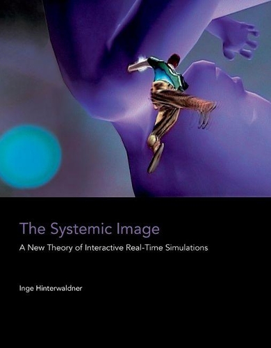 [object Object] «The Systemic Image: A New Theory of Interactive Real-Time Simulations», автор Інге Хінтервальднер - фото №1
