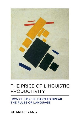Бумажная книга «The Price of Linguistic Productivity: How Children Learn to Break the Rules of Language», автор Чарльз Янг - фото №1