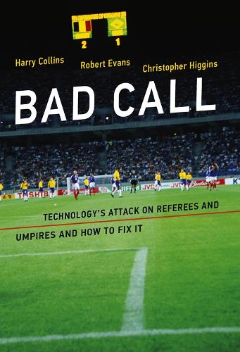 [object Object] «Bad Call: Technology's Attack on Referees and Umpires and How to Fix It», авторов Кристофер Хиггинс, Гарри Коллинз, Роберт Эванс - фото №1