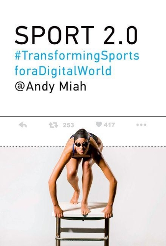 Паперова книга «Sport 2.0: Transforming Sports for a Digital World», автор Енді Міа - фото №1