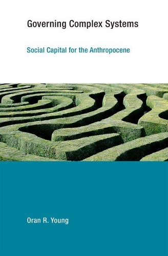 Бумажная книга «Governing Complex Systems: Social Capital for the Anthropocene», автор Оран Р. Янг - фото №1