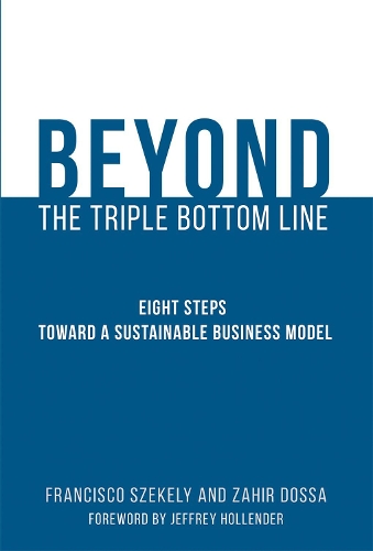 Бумажная книга «Beyond the Triple Bottom Line: Eight Steps toward a Sustainable Business Model», авторов Франциско Шекели, Захир Досса - фото №1