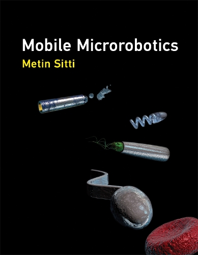 [object Object] «Mobile Microrobotics», автор Метін Сітті - фото №1