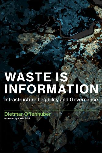 Бумажная книга «Waste Is Information: Infrastructure Legibility and Governance», автор Дитмар Оффенхубер - фото №1
