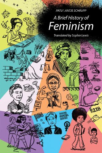 Бумажная книга «A Brief History of Feminism», авторов Антье Шрупп, Пату - фото №1