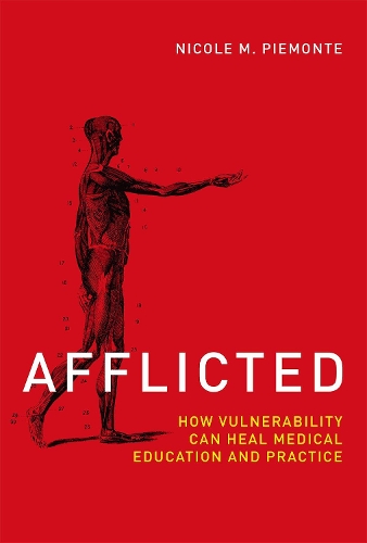 [object Object] «Afflicted: How Vulnerability Can Heal Medical Education and Practice», автор Ніколь М. П'ємонте - фото №1