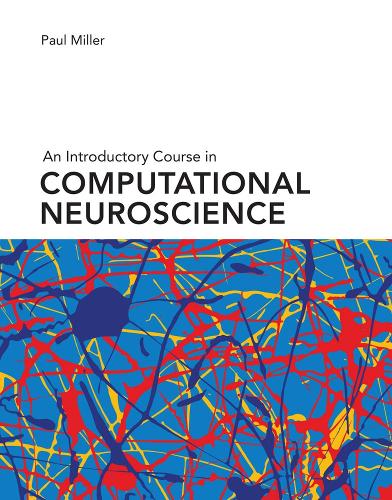 [object Object] «An Introductory Course in Computational Neuroscience», автор Пол Міллер - фото №1