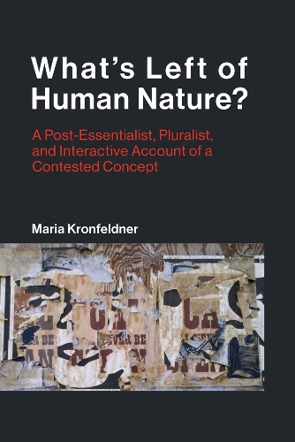 Бумажная книга «What's Left of Human Nature?: A Post-Essentialist, Pluralist, and Interactive Account of a Contested Concept», автор Мария Кронфельднер - фото №1