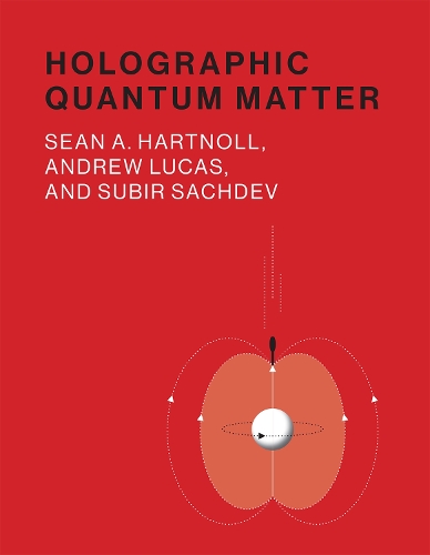 Паперова книга «Holographic Quantum Matter», авторів Ендрю Лукас, Шон А. Хартнолл, Субір Сачдев - фото №1