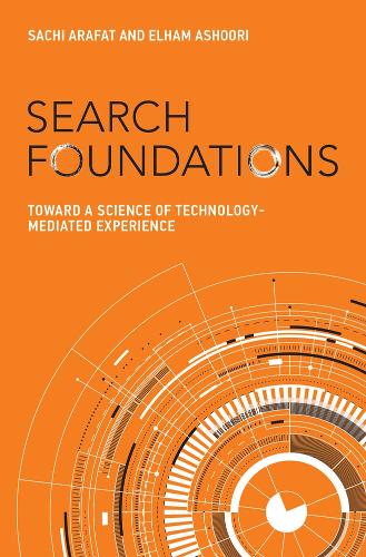 Бумажная книга «Search Foundations: Toward a Science of Technology-Mediated Experience», авторов Эльхам Ашури, Сачи Арафат - фото №1