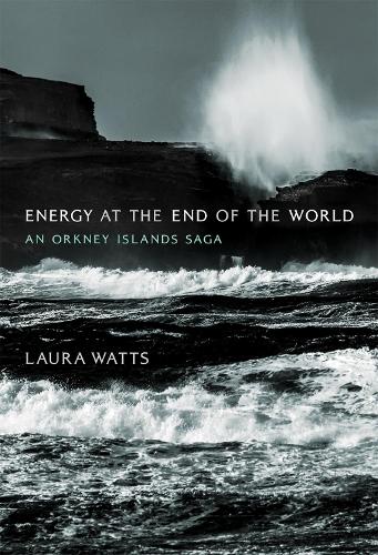 Бумажная книга «Energy at the End of the World: An Orkney Islands Saga», автор Лора Уоттс - фото №1