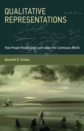 Бумажная книга «Qualitative Representations: How People Reason and Learn about the Continuous World», автор Кеннет Д. Форбус - фото №1