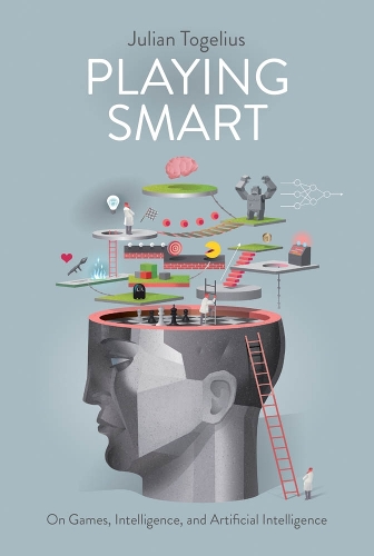 [object Object] «Playing Smart: On Games, Intelligence and Artificial Intelligence», автор Юлиан Тогелиус - фото №1