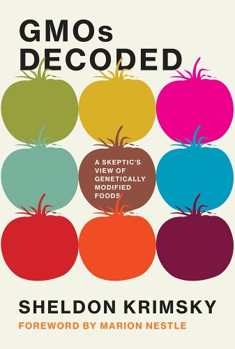 Паперова книга «GMOs Decoded: A Skeptic's View of Genetically Modified Foods», автор Шелдон Кримський - фото №1