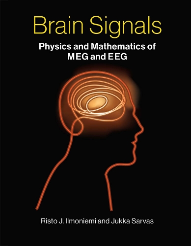 Бумажная книга «Brain Signals: Physics and Mathematics of MEG and EEG», авторов Юкка Сарвас, Ристо Ю. Ильмониеми - фото №1