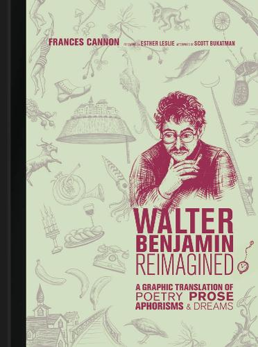Бумажная книга «Walter Benjamin Reimagined: A Graphic Translation of Poetry, Prose, Aphorisms, and Dreams», автор Фрэнсис Кэннон - фото №1