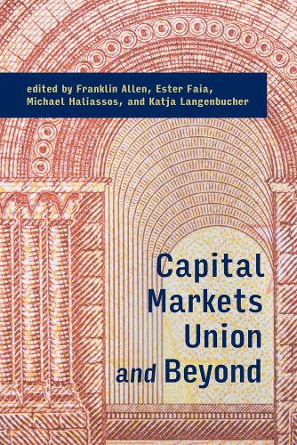 Паперова книга «Capital Markets Union and Beyond», авторів Естер Файя, Франклин Аллен, Катя Лангенбухер, Майкл Халіасос - фото №1