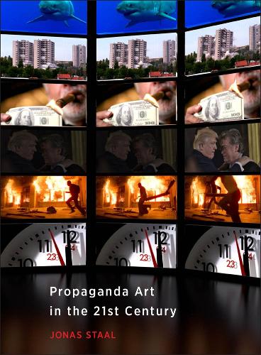 Бумажная книга «Propaganda Art in the 21st Century», автор Йонас Стаал - фото №1