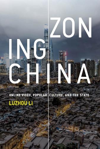 Бумажная книга «Zoning China: Online Video, Popular Culture, and the State», автор Лючжоу Ли - фото №1