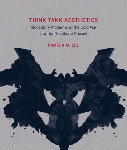 Бумажная книга «Think Tank Aesthetics: Midcentury Modernism, the Cold War, and the Neoliberal Present», автор Памела М. Ли - фото №1