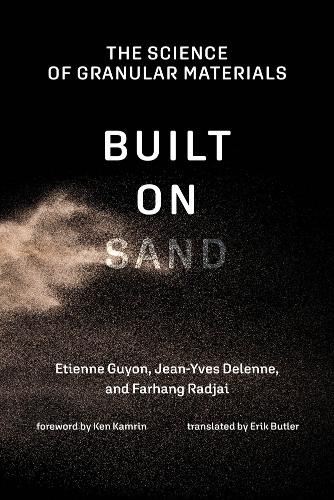 Бумажная книга «Built on Sand: The Science of Granular Materials», авторов Этьен Гийон, Жан-Ив Деленн - фото №1