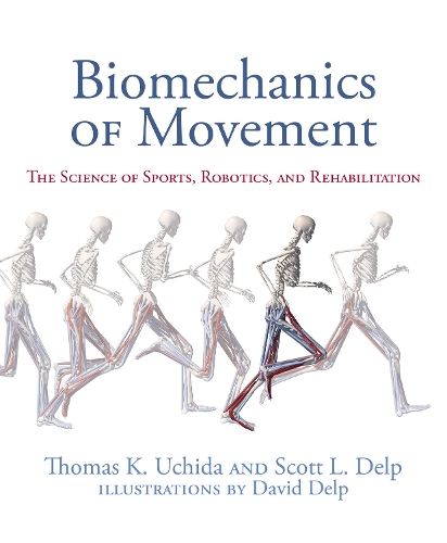 Бумажная книга «Biomechanics of Movement: The Science of Sports, Robotics, and Rehabilitation», автор Скотт Л. Делп - фото №1
