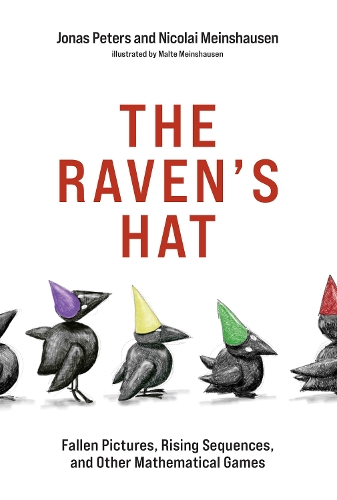 Бумажная книга «The Raven's Hat: Fallen Pictures, Rising Sequences, and Other Mathematical Games», автор Йонас Петерс - фото №1