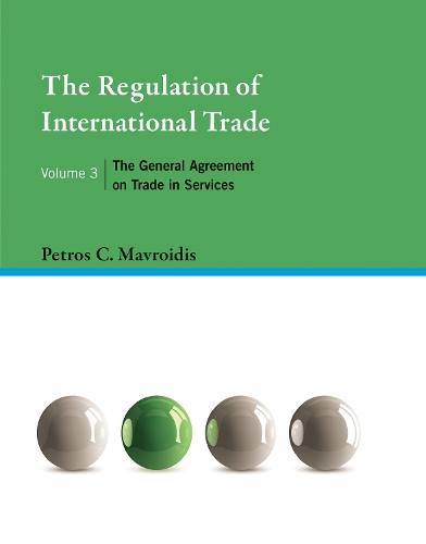 Бумажная книга «The Regulation of International Trade, Volume 3: The General Agreement on Trade in Services», автор Петрос К. Мавроидис - фото №1