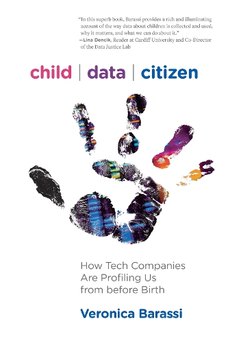 Бумажная книга «Child Data Citizen: How Tech Companies are Profiling Us from Before Birth», автор Вероника Барасси - фото №1
