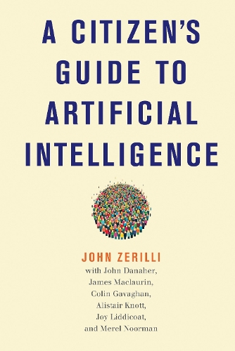 [object Object] «A Citizen's Guide to Artificial Intelligence», авторов Джон Данаер, Джон Зерилли - фото №1